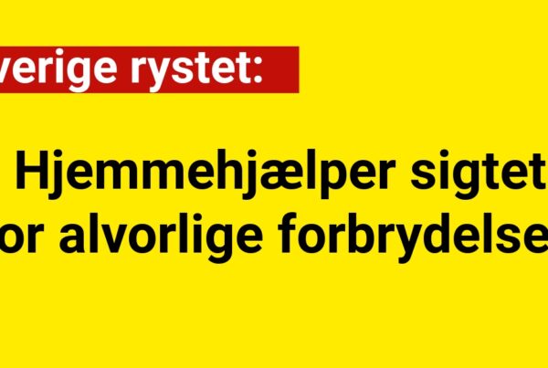 Sverige rystet: Hjemmehjælper sigtet for alvorlige forbrydelser