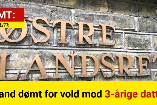 Mand dømt for vold mod 3-årige datter