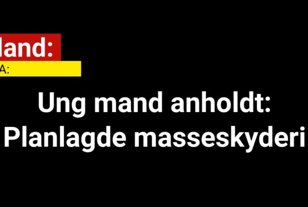 Ung mand anholdt: Planlagde masseskyderi