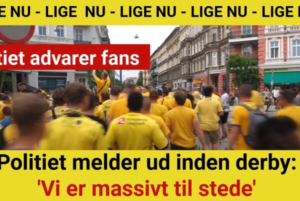 Politiet melder ud inden derby: 'Vi er massivt til stede'