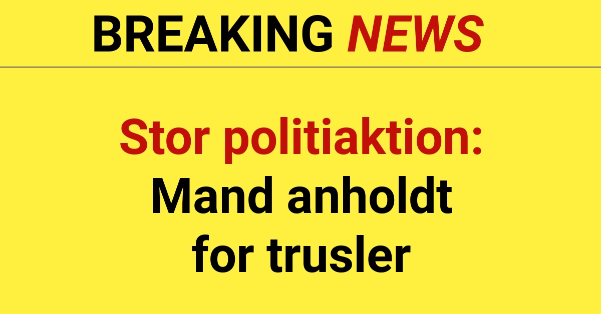 Stor politiaktion: Mand anholdt for trusler