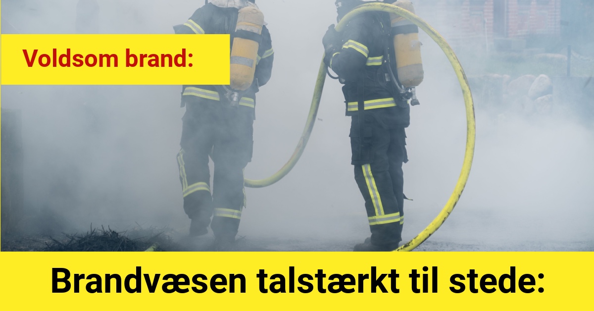 Brandvæsen talstærkt til stede: Voldsom brand