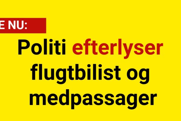 LIGE NU: Politi efterlyser flugtbilist og medpassager