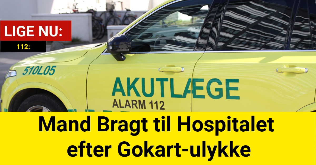 Mand Bragt til Hospitalet efter Gokart-ulykke