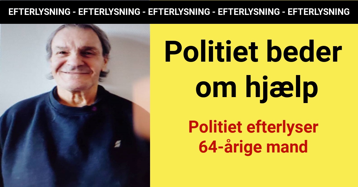 Politiet efterlyser 64-årige mand