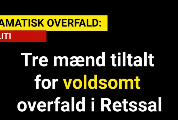 Tre mænd tiltalt for voldsomt overfald i Retssal