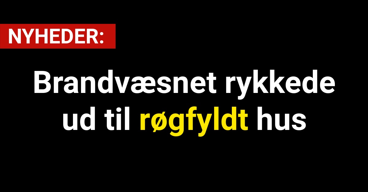 Brandvæsnet rykkede ud til røgfyldt hus