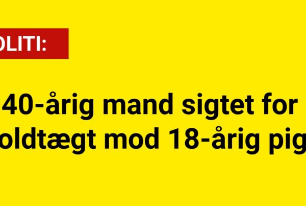 40-årig mand sigtet for voldtægt mod 18-årig pige