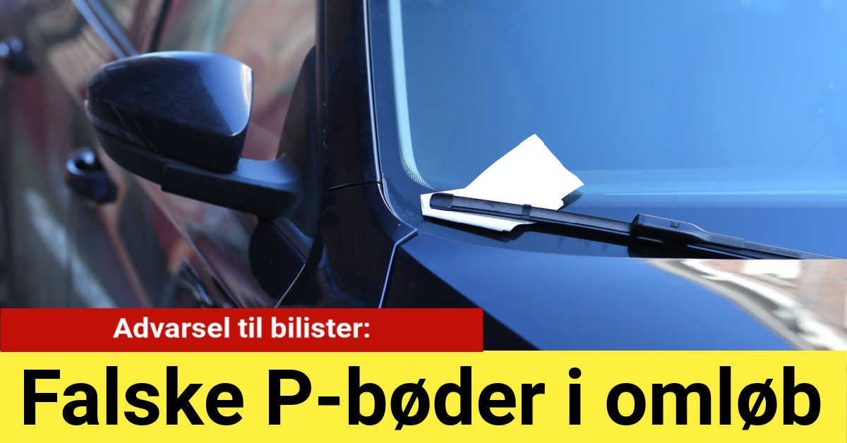 Advarsel til bilister: Falske P-bøder i omløb