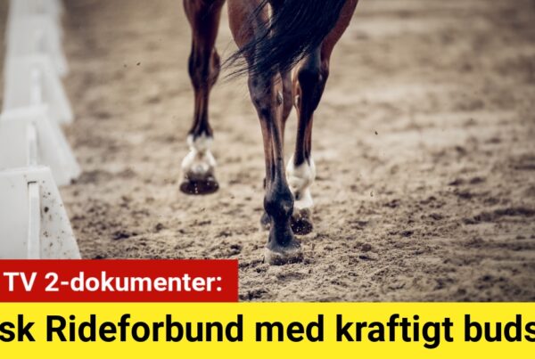 Efter TV 2-dokumenter: Dansk Rideforbund med kraftigt budskabEfter TV 2-dokumenter: Dansk Rideforbund med kraftigt budskab