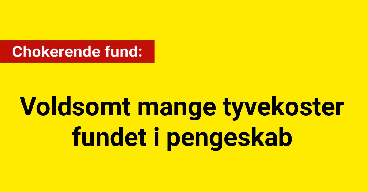 Chokerende fund: Voldsomt mange tyvekoster fundet i pengeskab