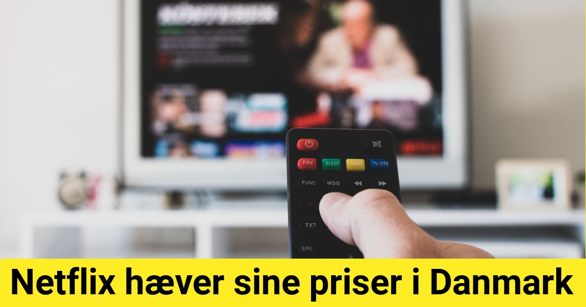 Netflix hæver sine priser i Danmark