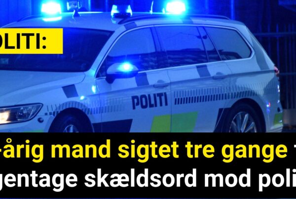 60-årig mand sigtet tre gange for at gentage skældsord mod politiet