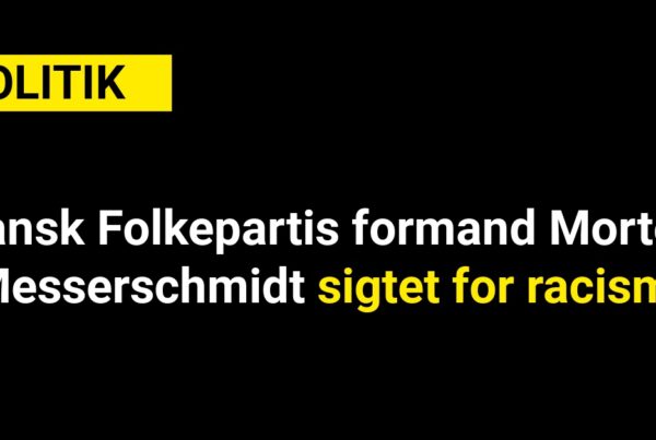 Dansk Folkepartis formand Morten Messerschmidt sigtet for racisme