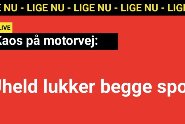 Kaos på motorvej: Uheld lukker begge spor