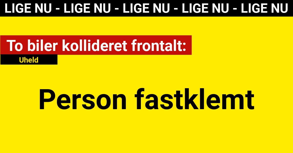 To biler kollideret frontalt: Person fastklemt