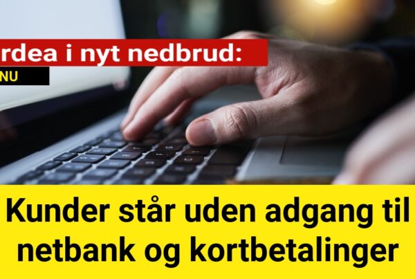 Nordea i nyt nedbrud: Kunder står uden adgang til netbank og kortbetalinger