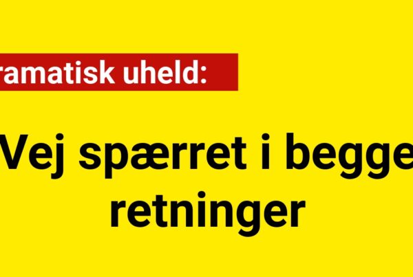 Dramatisk uheld: Vej spærret i begge retninger