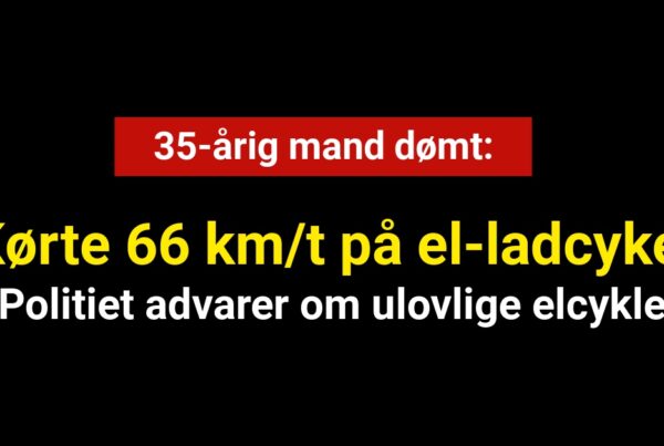 35-årig mand dømt: Kørte 66 km/t på el-ladvogn - Politiet advarer om ulovlige elcykler