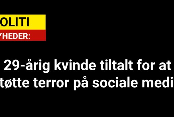 29-årig kvinde tiltalt for at støtte terror på sociale medier