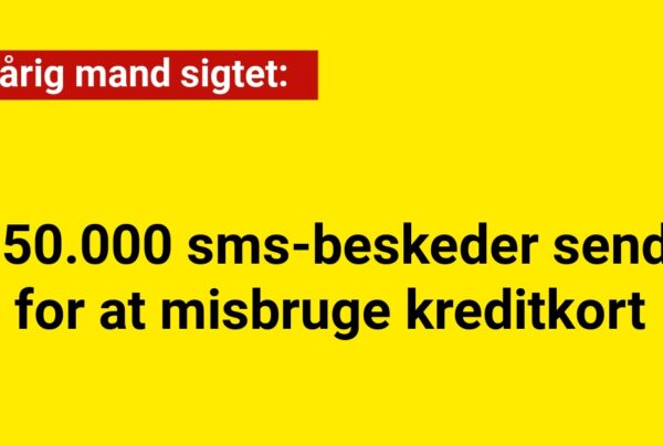 40-årig mand sigtet: 150.000 sms-beskeder sendt for at misbruge kreditkort