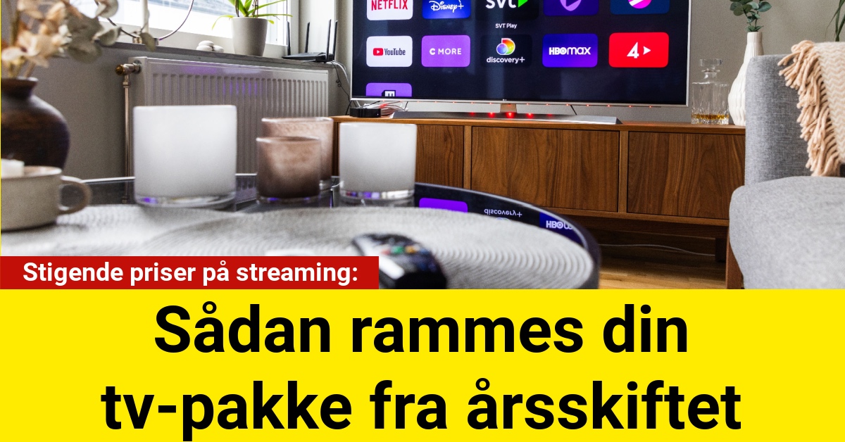 Stigende priser på streaming: Sådan rammes din tv-pakke fra årsskiftet