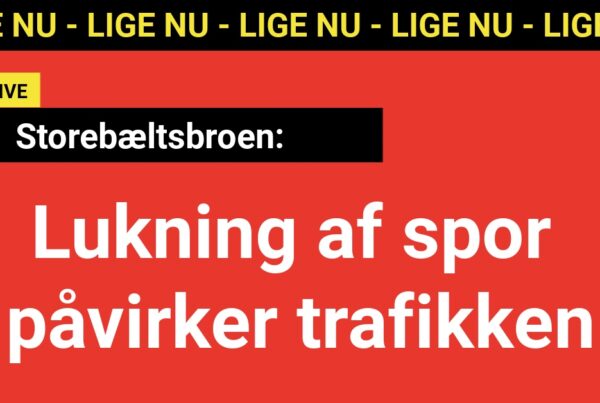 LIGE NU: Lukning af spor på Storebæltsbroen påvirker trafikken