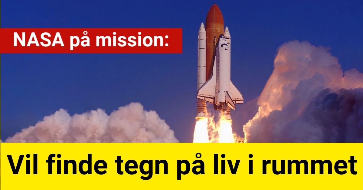 NASA på mission: Vil finde tegn på liv i rummet