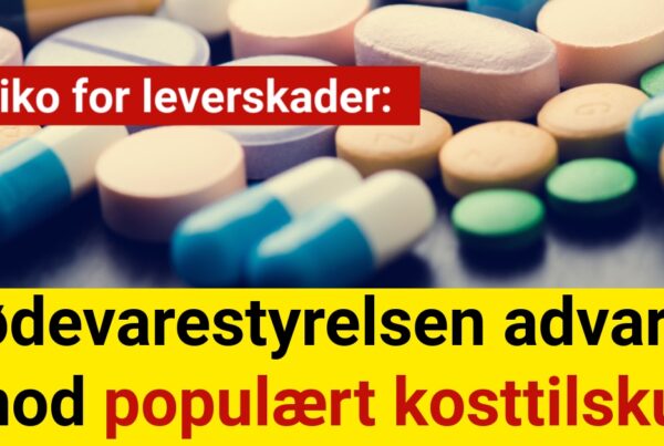 Fødevarestyrelsen advarer mod populært kosttilskud: Risiko for leverskader