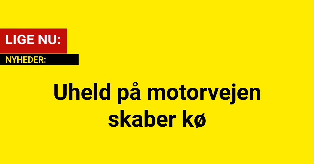 Uheld på motorvejen skaber kø