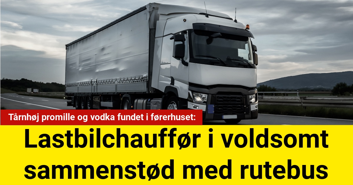 Lastbilchauffør i voldsomt sammenstød med rutebus: Tårnhøj promille og vodka fundet i førerhuset