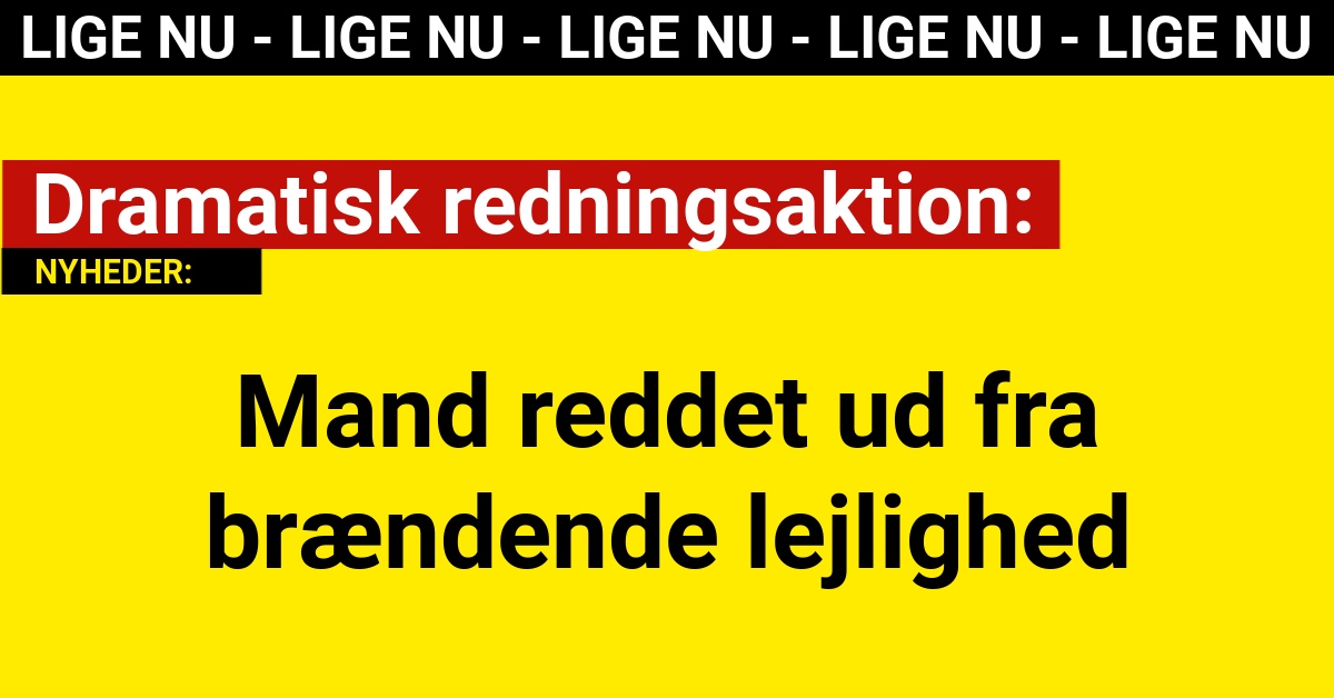 Dramatisk redningsaktion: Mand reddet fra brændende lejlighed