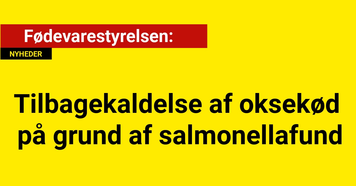 Tilbagekaldelse af oksekød på grund af salmonellafund