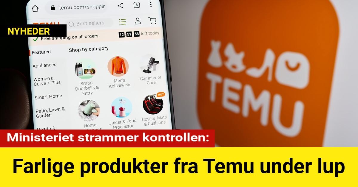 Farlige produkter fra Temu under luppen: Ministeriet strammer kontrollen