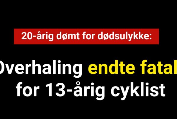 20-årig dømt for dødsulykke: Overhaling endte fatalt for 13-årig cyklist