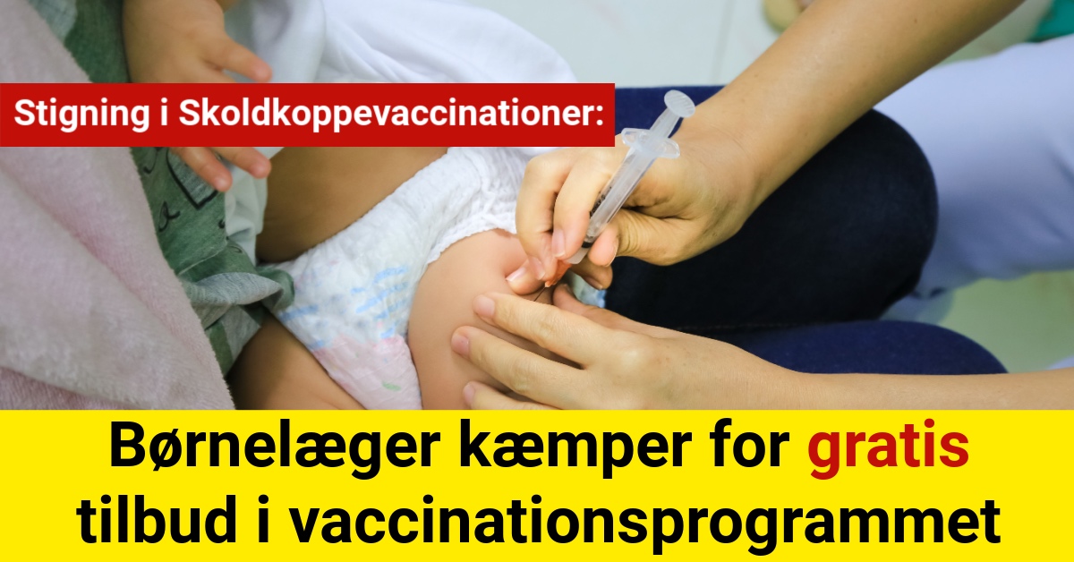 Stigning i skoldkoppevaccinationer – Børnelæger kæmper for gratis tilbud i programmet