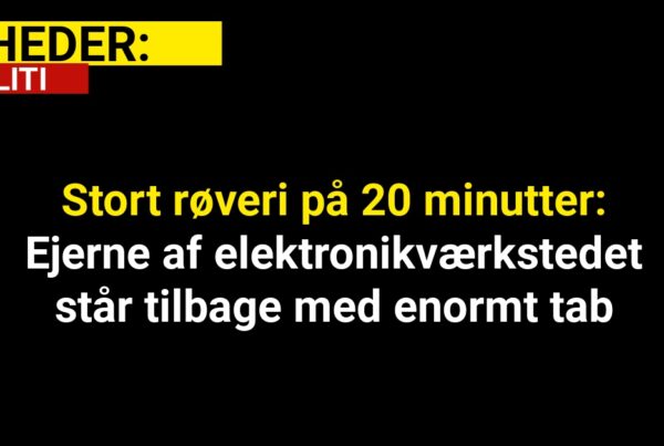 Røveri på 20 minutter: Tyve ribber lokalt elektronikværksted