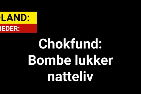 Chokfund: Bombe lukker natteliv