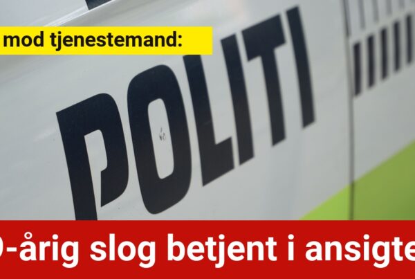 Vold mod tjenestemand: 19-årig slog betjent i ansigtet