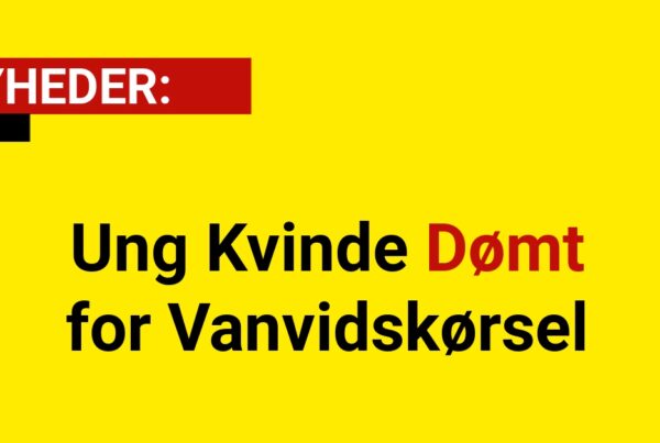 Ung Kvinde Dømt for Vanvidskørsel