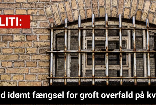 Mand idømt fængsel for groft overfald på kvinde