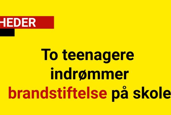 To teenagere indrømmer brandstiftelse på skole