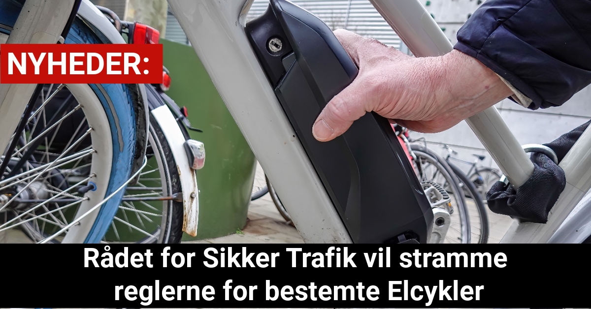 Rådet for Sikker Trafik vil stramme reglerne for bestemte Elcykler