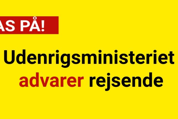 Udenrigsministeriet advarer rejsende