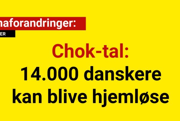 Chok-tal: 14.000 danskere kan blive hjemløse