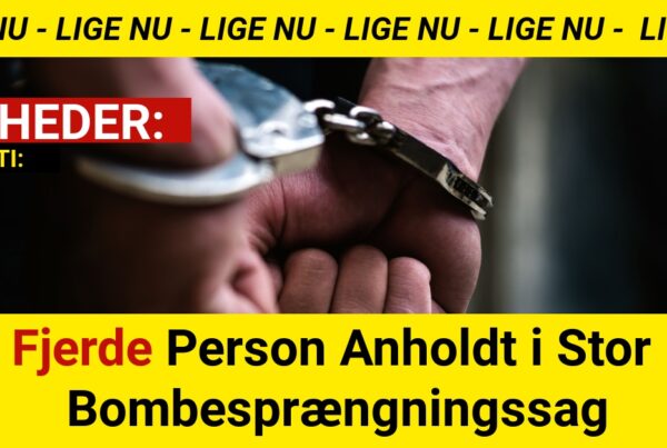 Fjerde Person Anholdt i Stor Bombesprængningssag