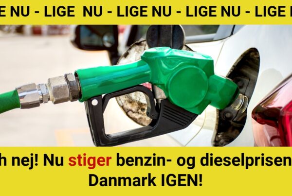 Åh nej! Nu stiger benzin- og dieselprisen i Danmark IGEN!