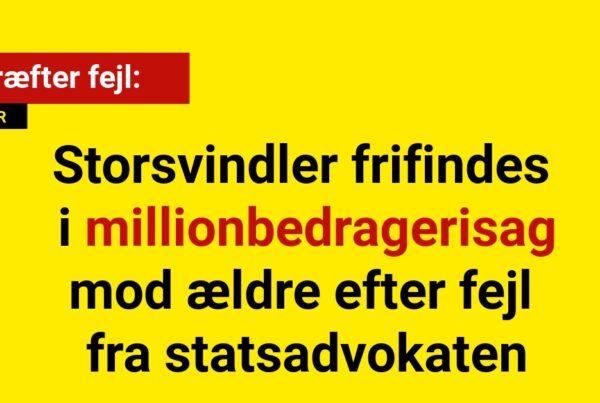 Storsvindler frifindes i millionbedragerisag mod ældre efter fejl fra statsadvokaten