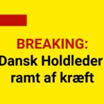 BREAKING: Dansk Holdleder ramt af kræft