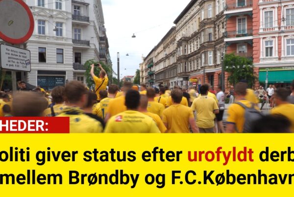 Politi giver status efter urofyldt derby mellem Brøndby og F.C.København